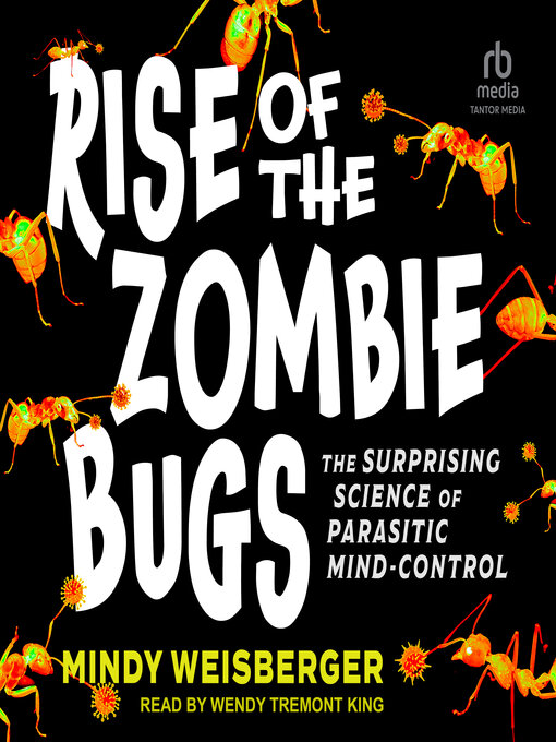 Title details for Rise of the Zombie Bugs by Mindy Weisberger - Wait list